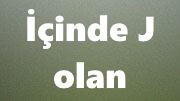 İçinde J olan Kelimeler